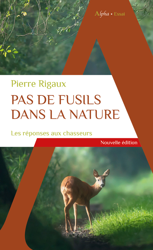 Pas de fusils dans la nature - Pierre RIGAUX - ALPHA