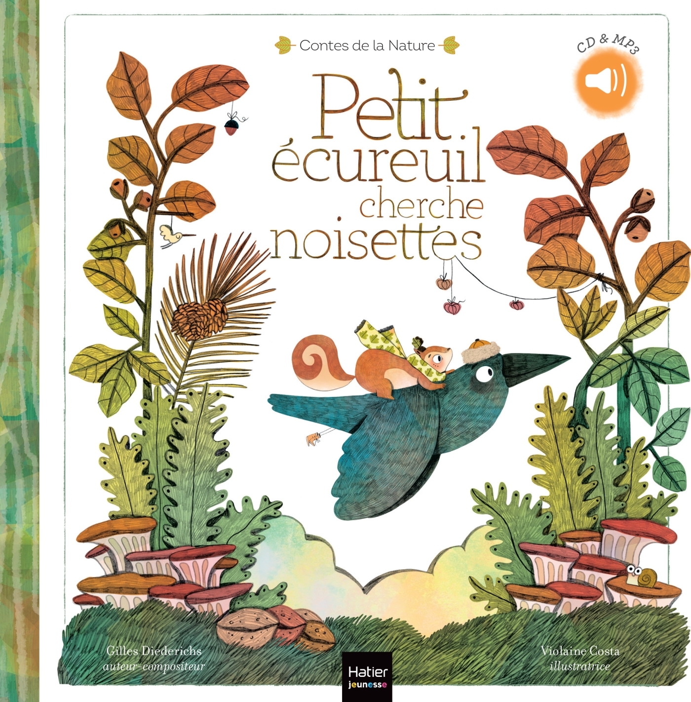 PETIT ECUREIL CHERCHE NOISETTE     CONTES DE NATURE - Didier Diederichs - HATIER JEUNESSE