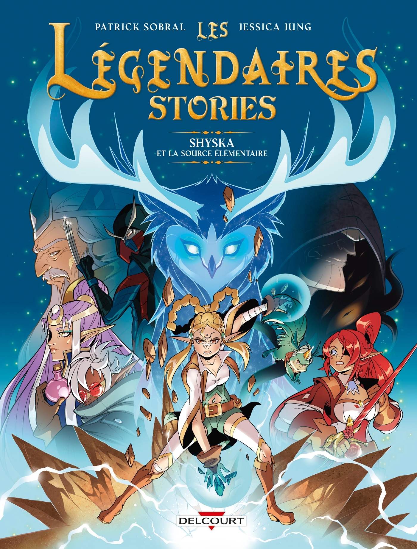 LES LEGENDAIRES - STORIES T04 - SHYSKA ET LA SOURCE ELEMENTAIRE - Patrick Sobral - DELCOURT