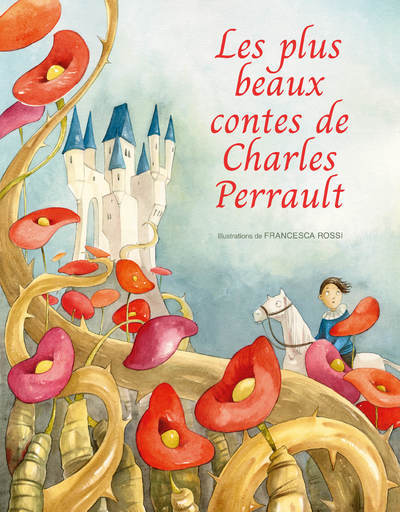 Les plus beaux contes de Charles Perrault - Francesca Rossi - WHITE STAR KIDS