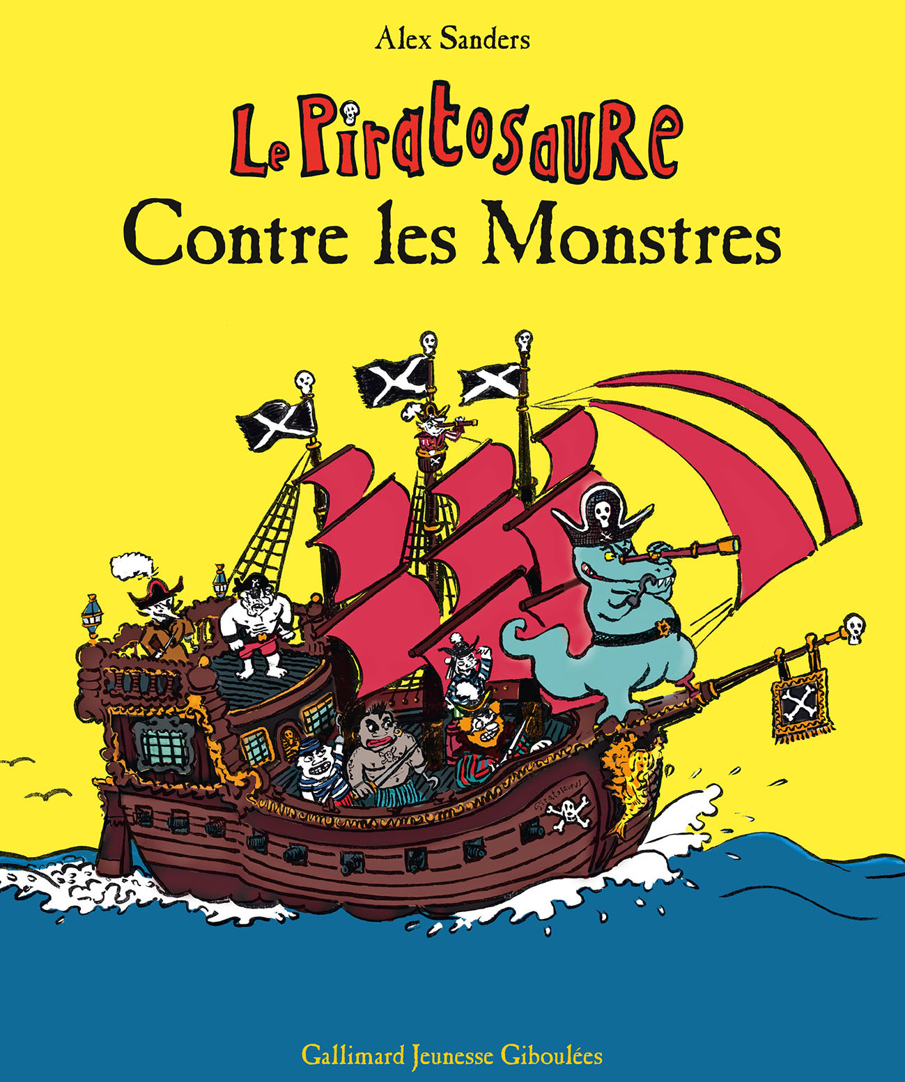 LE PIRATOSAURE CONTRE LES MONSTRES - Alex Sanders - GALL JEUN GIBOU