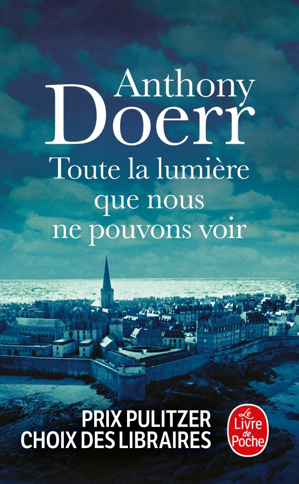 TOUTE LA LUMIERE QUE NOUS NE POUVONS VOIR - Anthony Doerr - LGF