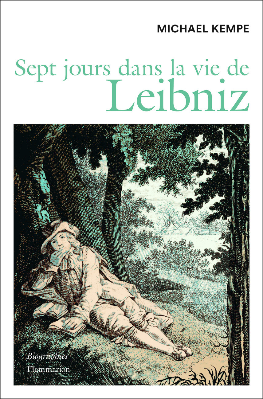 SEPT JOURS DANS LA VIE DE LEIBNIZ - Michael Kempe - FLAMMARION