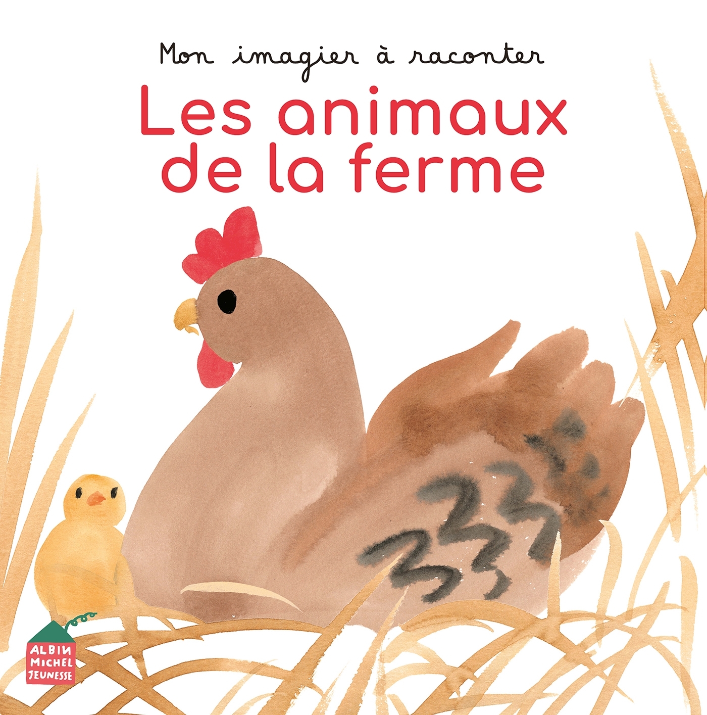 LES ANIMAUX DE LA FERME  MON IMAGIER A RACONTER - Raphaële Glaux - ALBIN MICHEL