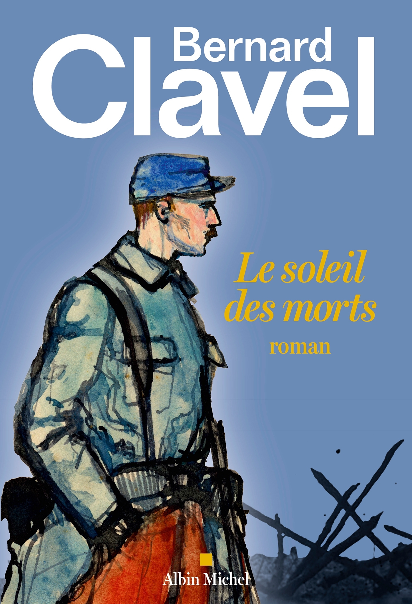 LE SOLEIL DES MORTS (EDITION 2023) - Bernard Clavel - ALBIN MICHEL