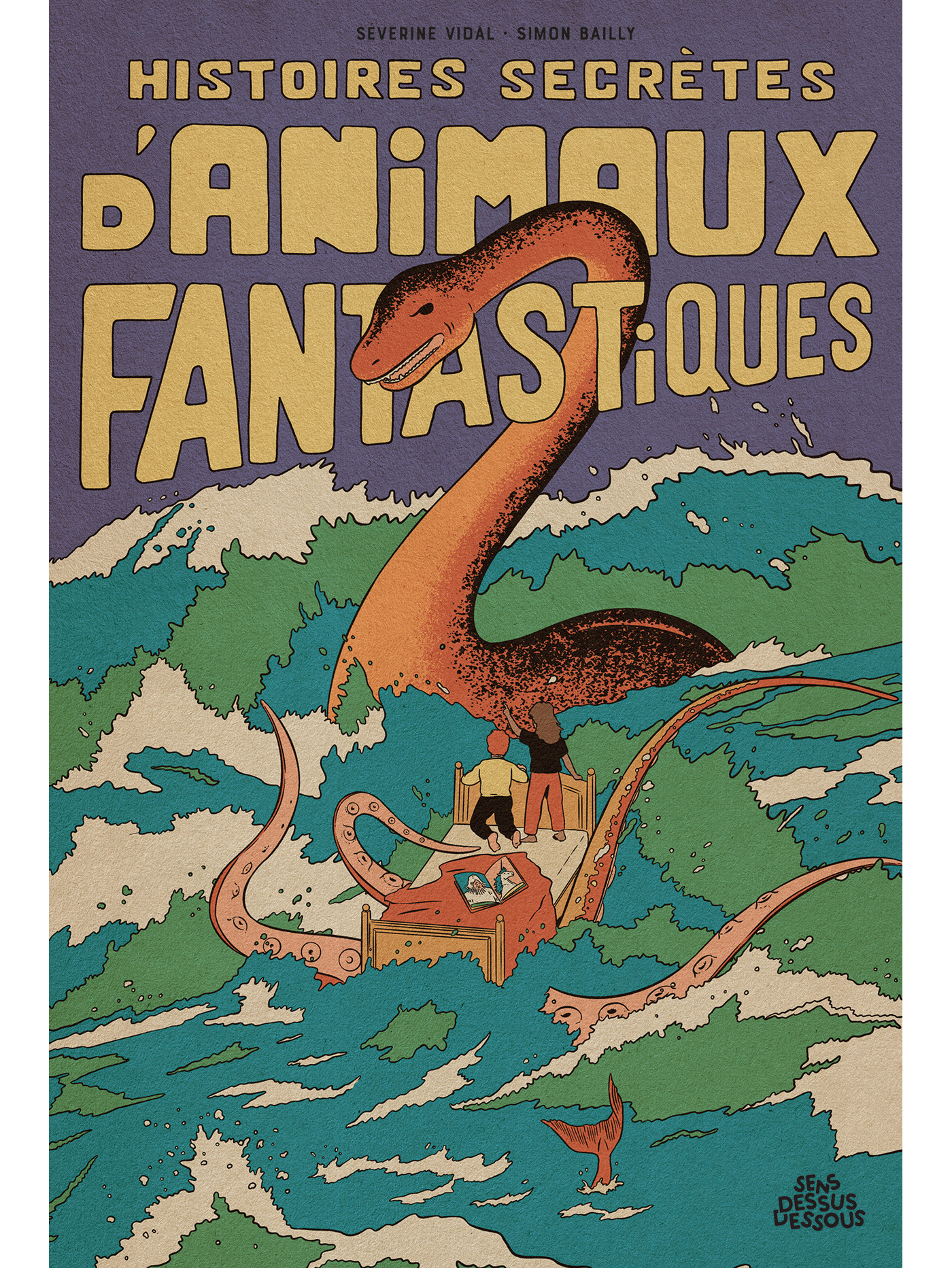 HISTOIRES SECRETES D-ANIMAUX FANTASTIQUES - ONE-SHOT - HISTOIRES SECRETES D-ANIMAUX FANTASTIQUES - Vidal Séverine - DESSUS DESSOUS