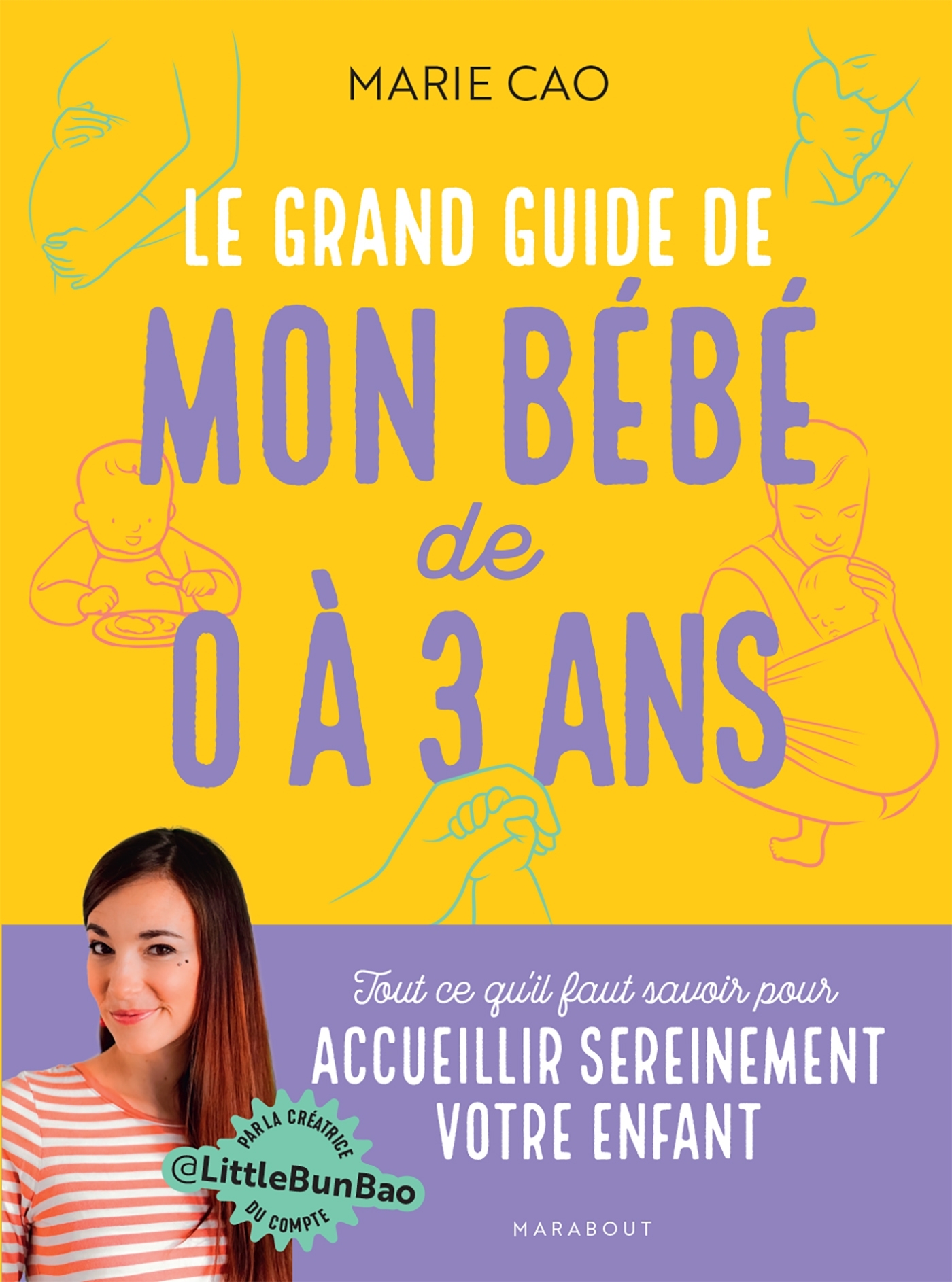 MON BEBE DE 0 A 3 ANS - Marie Cao - MARABOUT