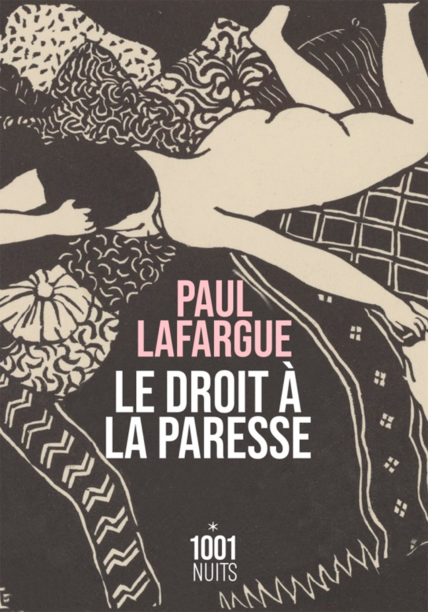 LE DROIT A LA PARESSE-NED - Paul LAFARGUE - 1001 NUITS