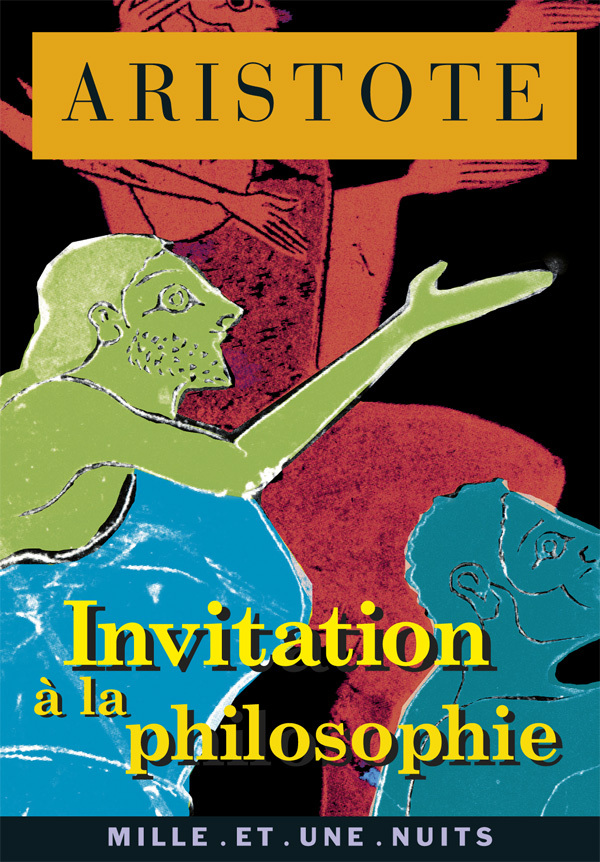 Invitation à la philosophie -  Aristote - 1001 NUITS