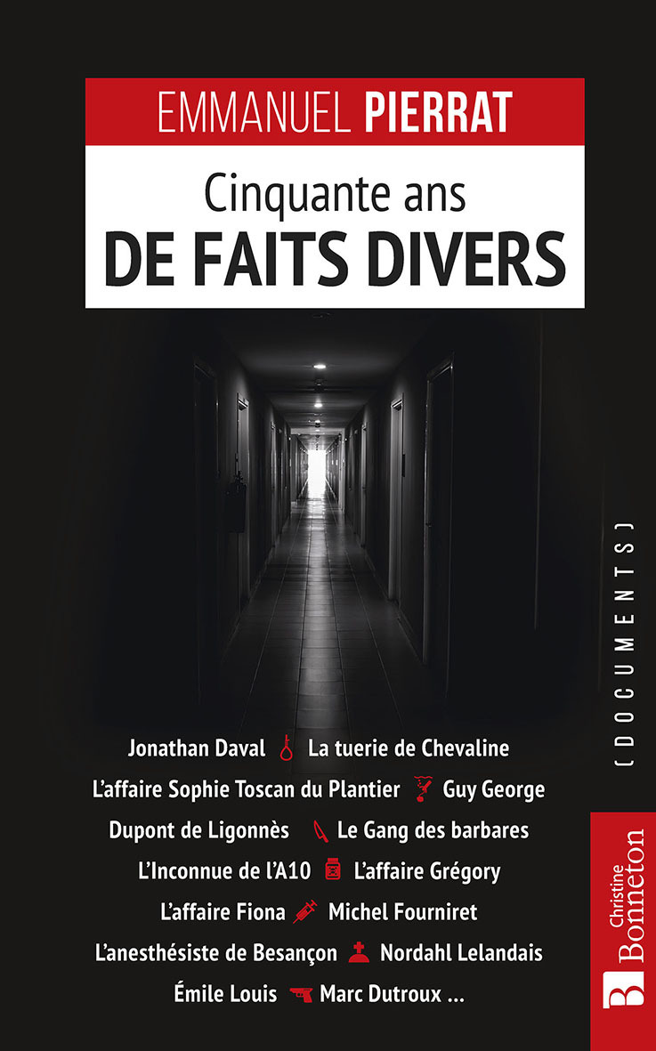 CINQUANTE ANS DE FAITS DIVERS -  E. PIERRAT - BONNETON