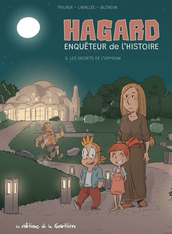 HAGARD, ENQUETEUR DE L-HISTOIRE T03 LES SECRETS DE L-OPPIDUM - Mathieu Lavallée - DE LA GOUTTIERE