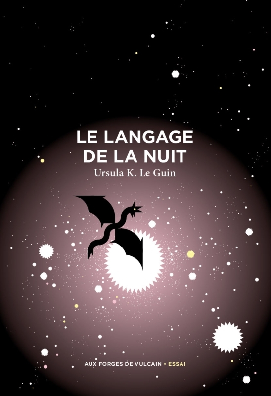 LE LANGAGE DE LA NUIT - Ursula K. Le Guin - FORGES VULCAIN