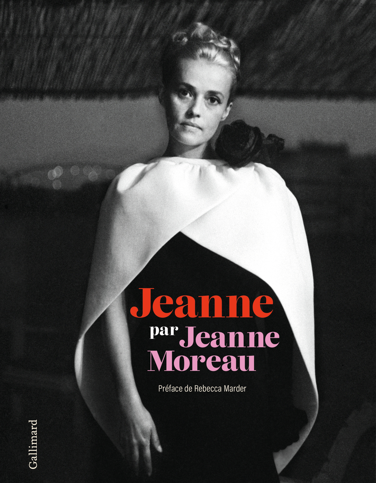 JEANNE MOREAU PAR JEANNE MOREAU - Jeanne Moreau - GALLIMARD