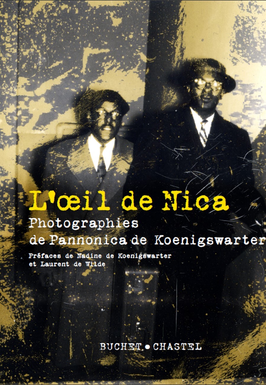 L-OEIL DE NICA : PHOTOGRAPHIES DE PANNONICA DE KOENIGSWARTER -  De koenigswarter - BUCHET CHASTEL