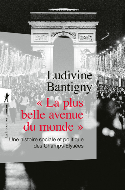 LA PLUS BELLE AVENUE DU MONDE - Ludivine Bantigny - LA DECOUVERTE