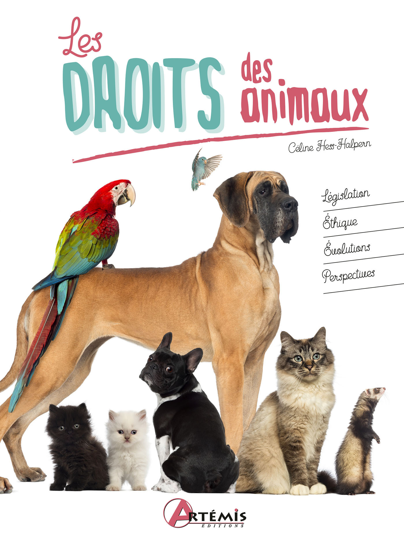 Les droits des animaux - Céline Hess Halpern - ARTEMIS