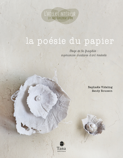 LA POESIE DU PAPIER - COLL. DECO&PSYCHO - Raphaële Vidaling - TANA