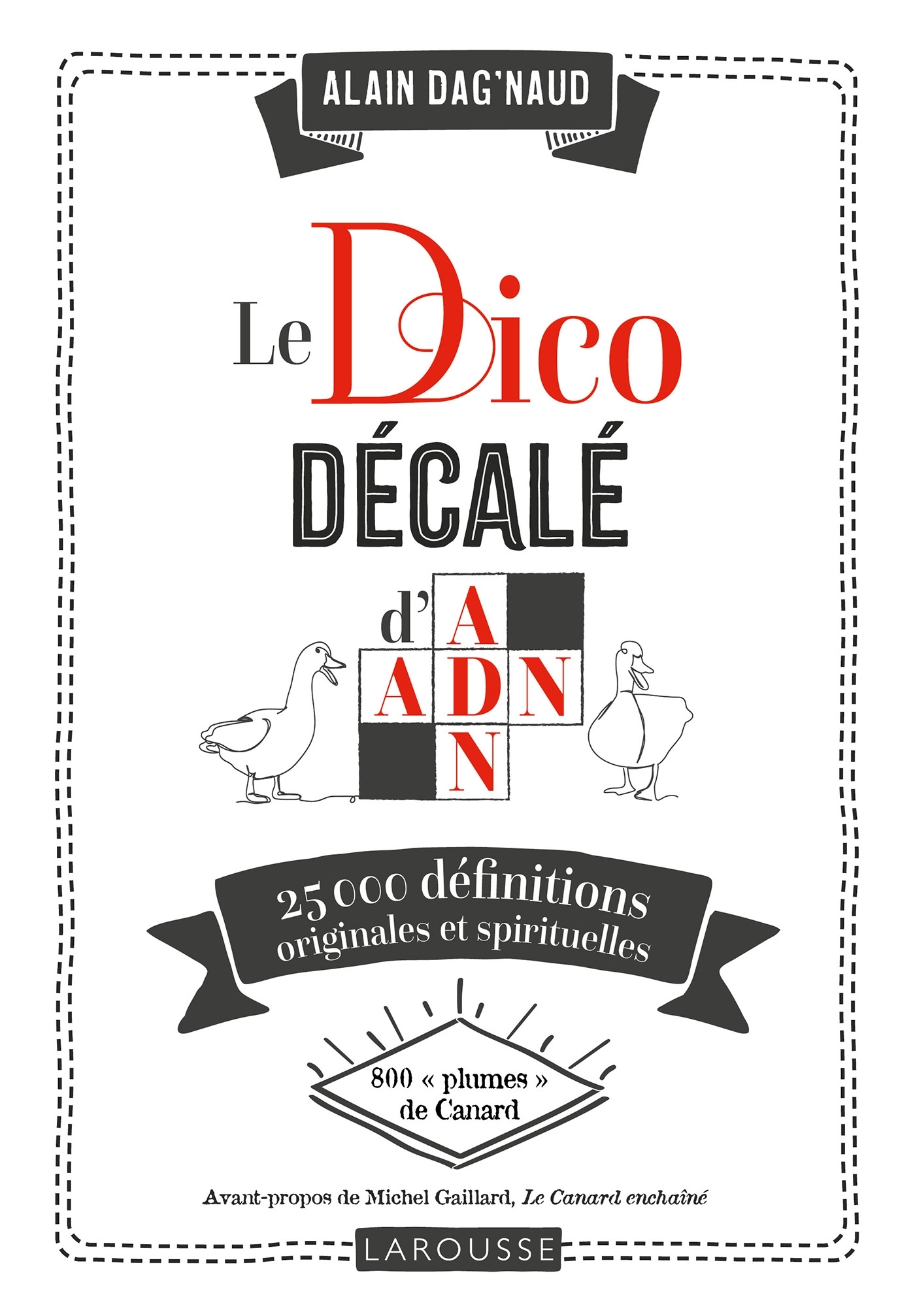 LE DICO DECALE D-ADN -  ALAIN DAGNAUD - LAROUSSE