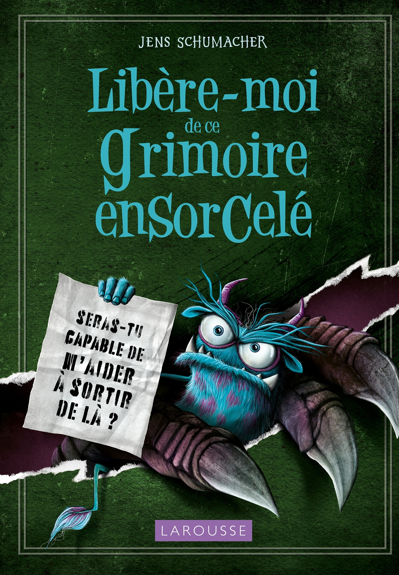 LIBERE MOI VITE DE CE GRIMOIRE ENSORCELE -  Collectif - LAROUSSE