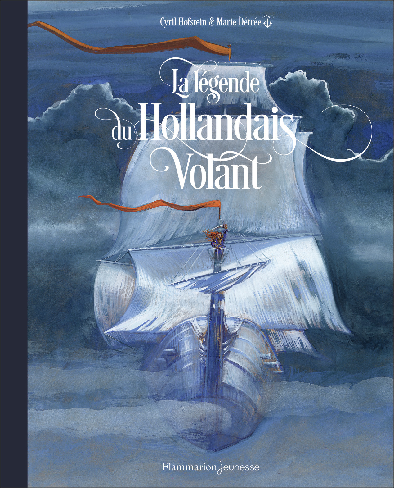 LA LEGENDE DU HOLLANDAIS-VOLANT - Cyril Hofstein - PERE CASTOR