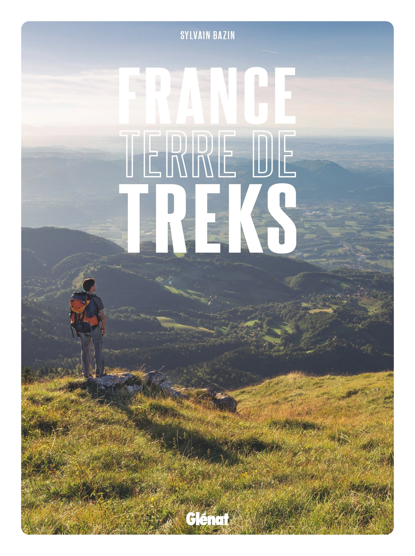 FRANCE, TERRE DE TREKS - Sylvain Bazin - GLENAT