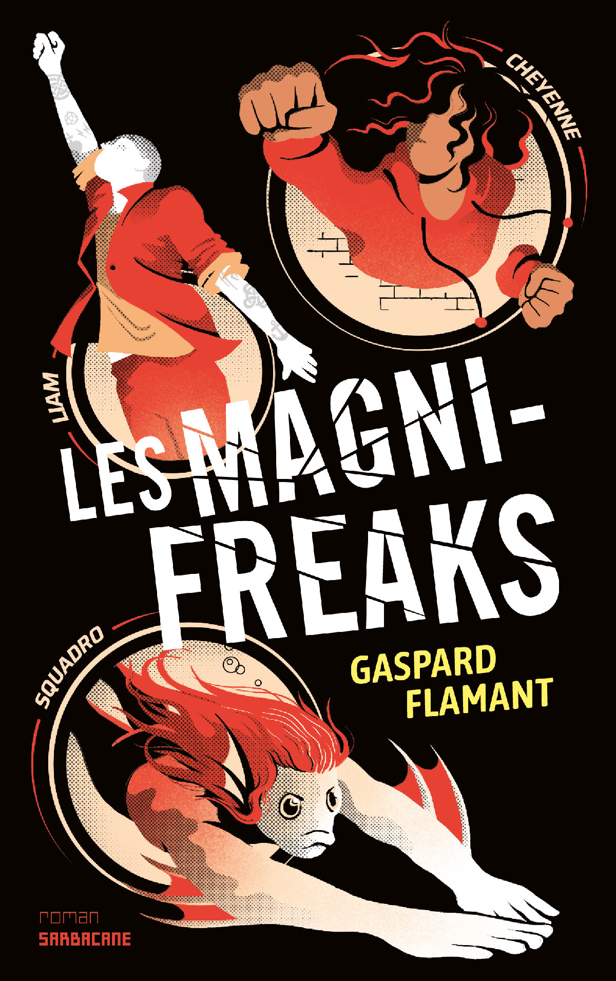 LES MAGNI FREAKS - Gaspard Flamant - SARBACANE