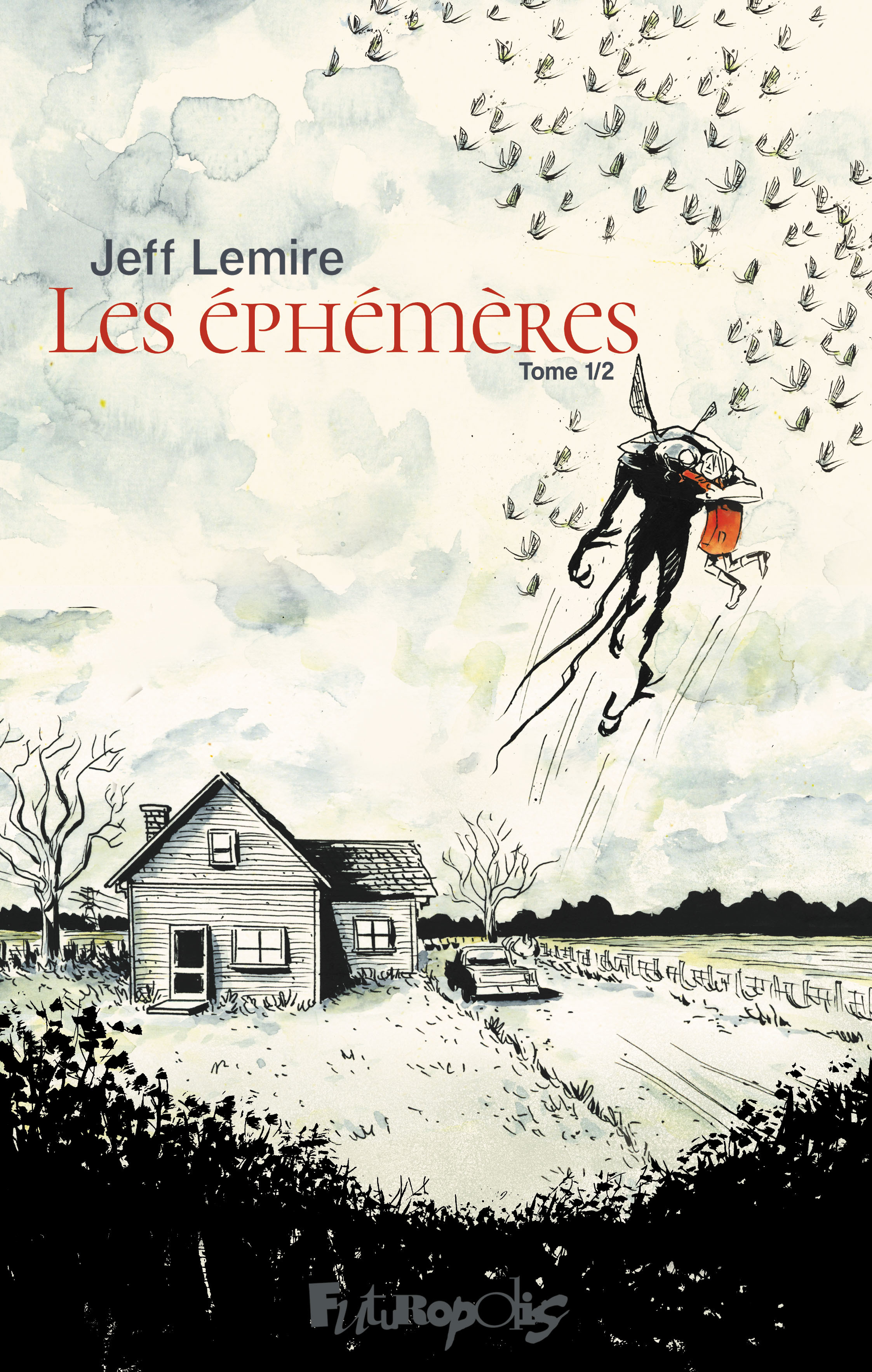 LES EPHEMERES T01/02 - Jeff Lemire - FUTUROPOLIS