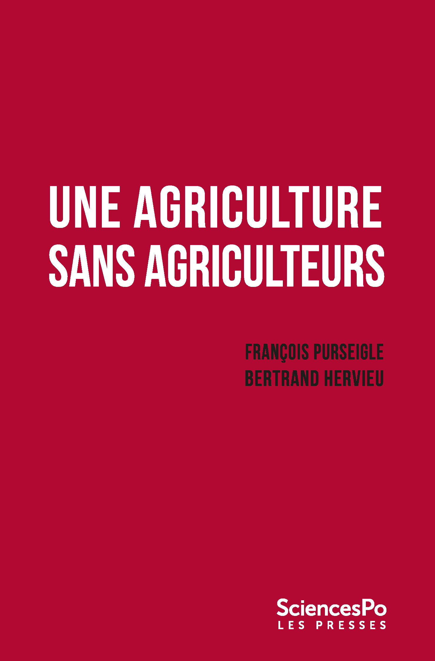 UNE AGRICULTURE SANS AGRICULTEUR - Bertrand Hervieu - SCIENCES PO