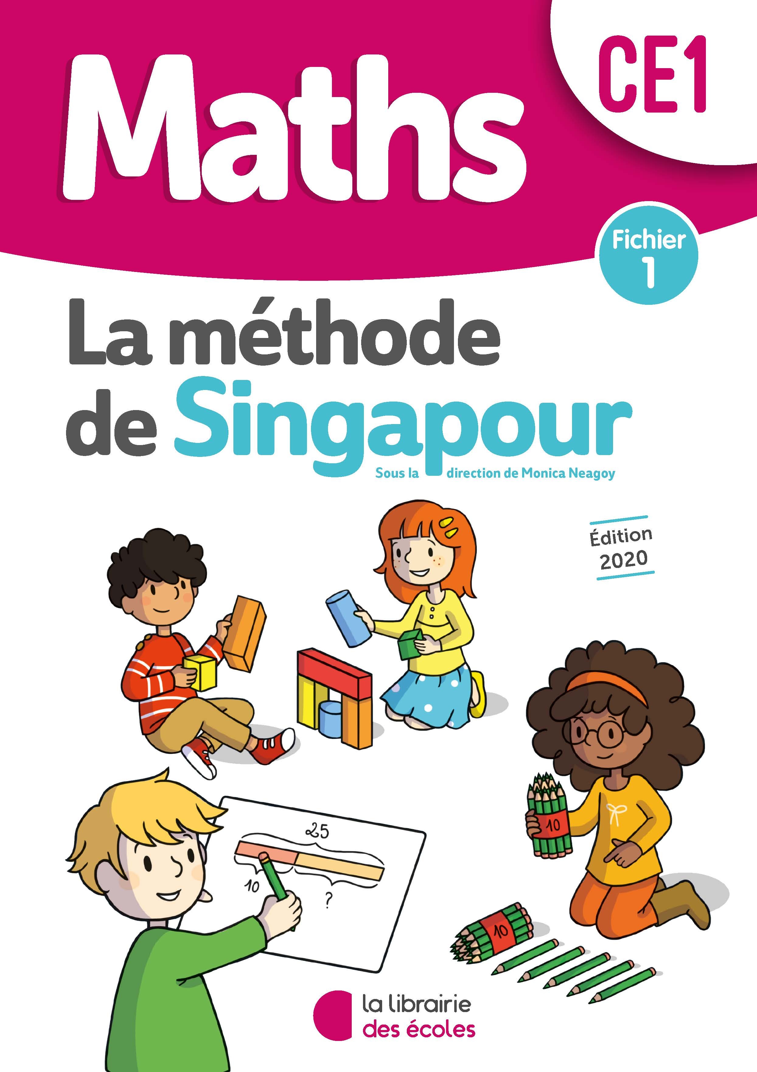 SINGAPOUR MATHS CE1 2020 FICHIER 1 - Monica Neagoy - LIB DES ECOLES