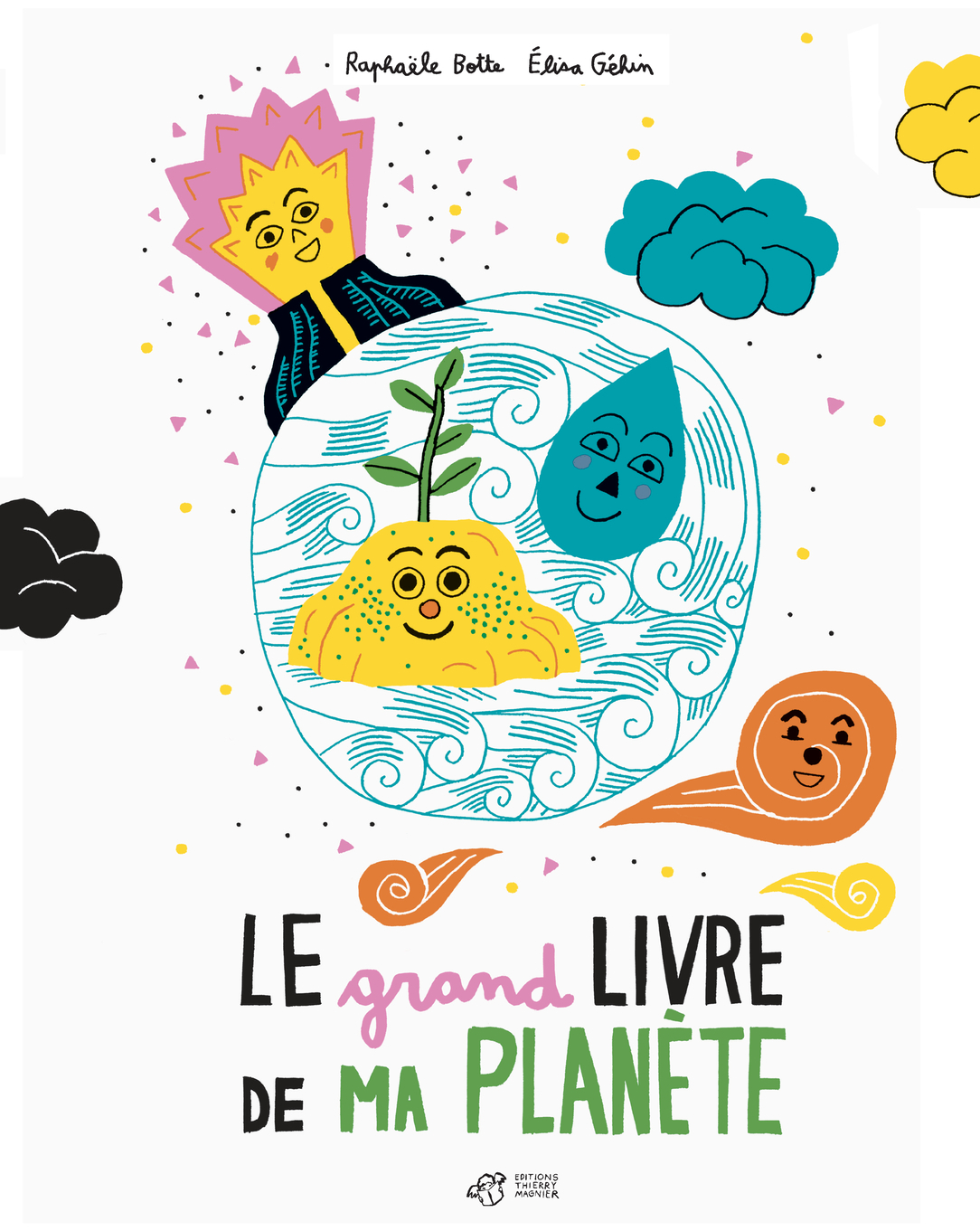 LE GRAND LIVRE DE MA PETITE PLANETE - Raphaële Botte - THIERRY MAGNIER