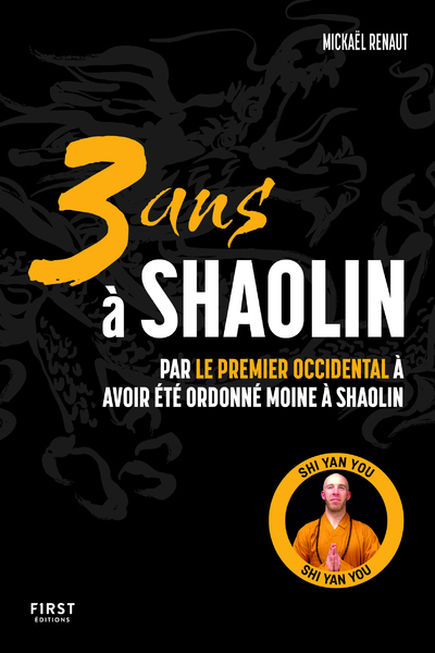 5 ANS A SHAOLIN - Mickaël Renaut - FIRST