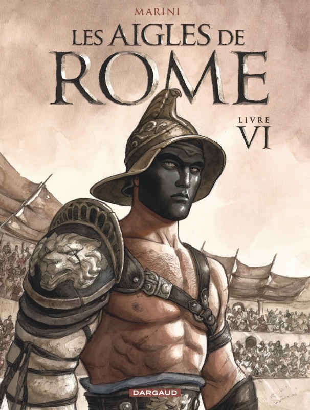 Les Aigles de Rome - Tome 6 -  Marini Enrico - DARGAUD