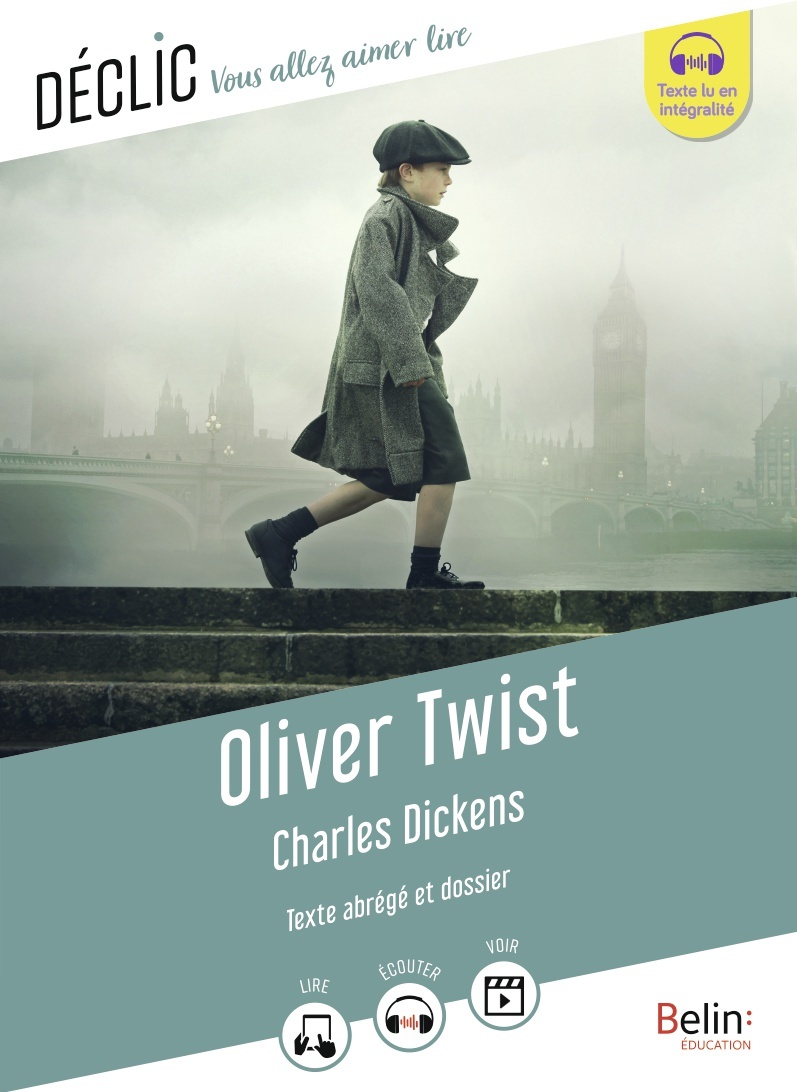 OLIVER TWIST DE CHARLES DICKENS - (TEXTE ABREGE) - Catherine Moreau - BELIN EDUCATION