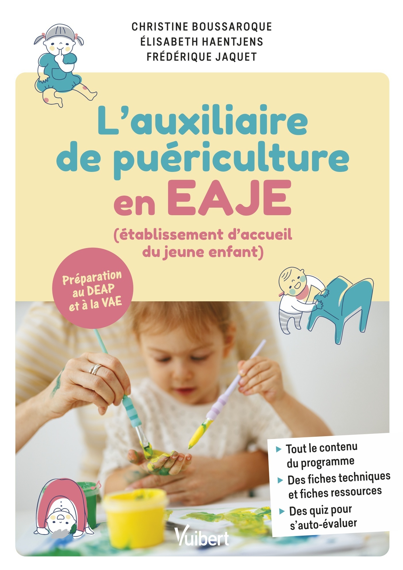 AUXILIAIRE DE PUERICULTURE EN EAJE (ETABLISSEMENT D-ACCUEIL DU JEUNE ENFANT) - NOUVEAU REFERENTIEL - - Frédérique Jaquet - VUIBERT