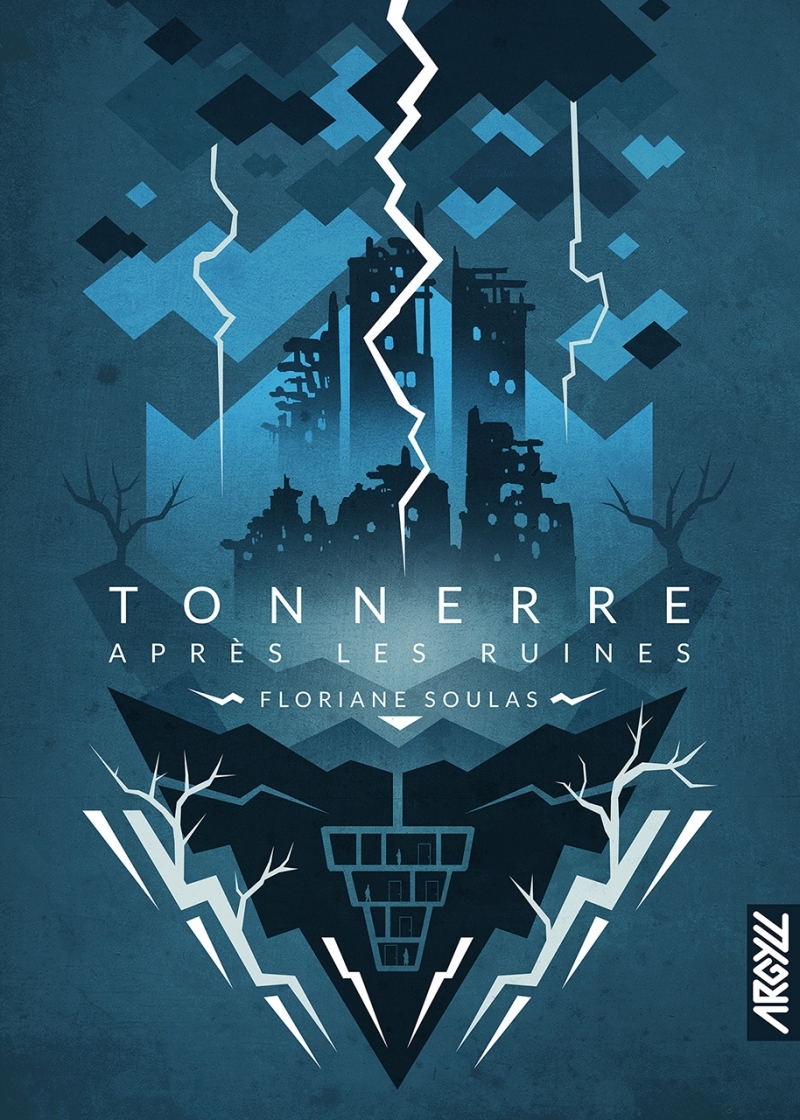 TONNERRE APRES LES RUINES - Floriane Soulas - ARGYLL