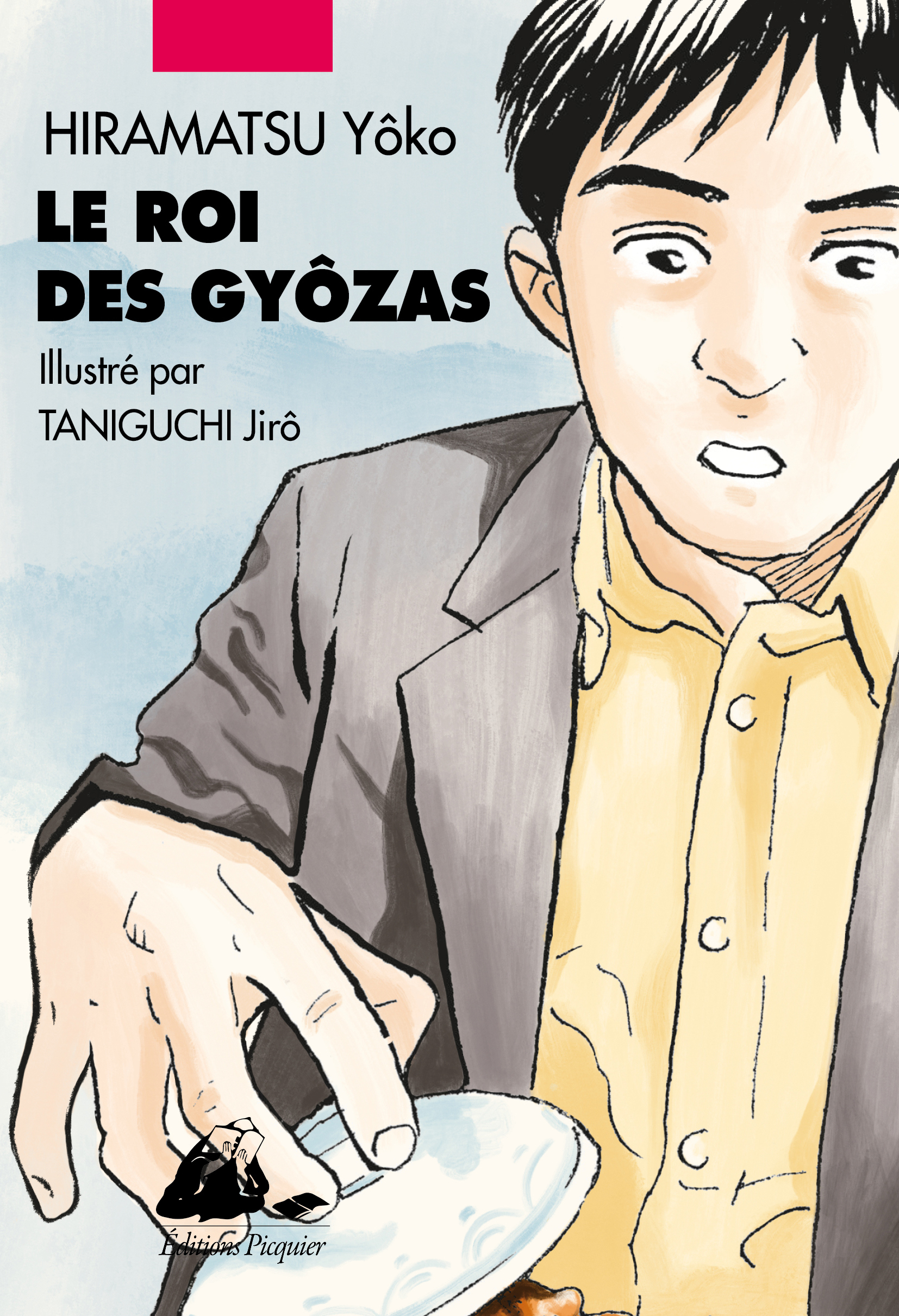 LE ROI DES GYOZAS - Yôko HIRAMATSU - PICQUIER