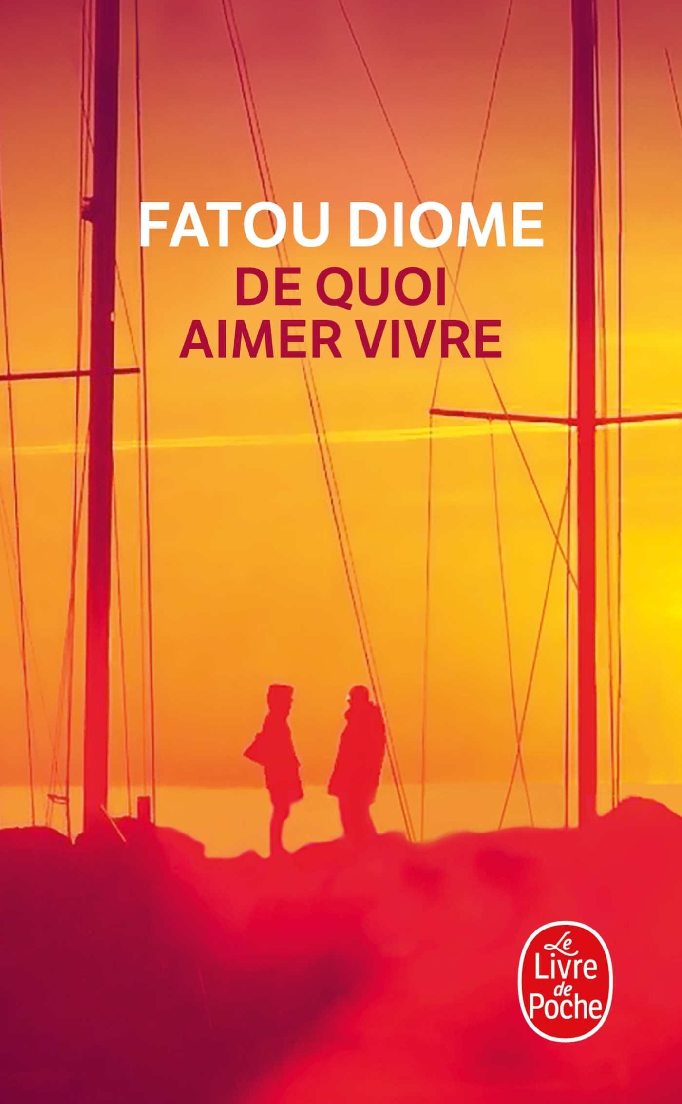 DE QUOI AIMER VIVRE - Fatou Diome - LGF