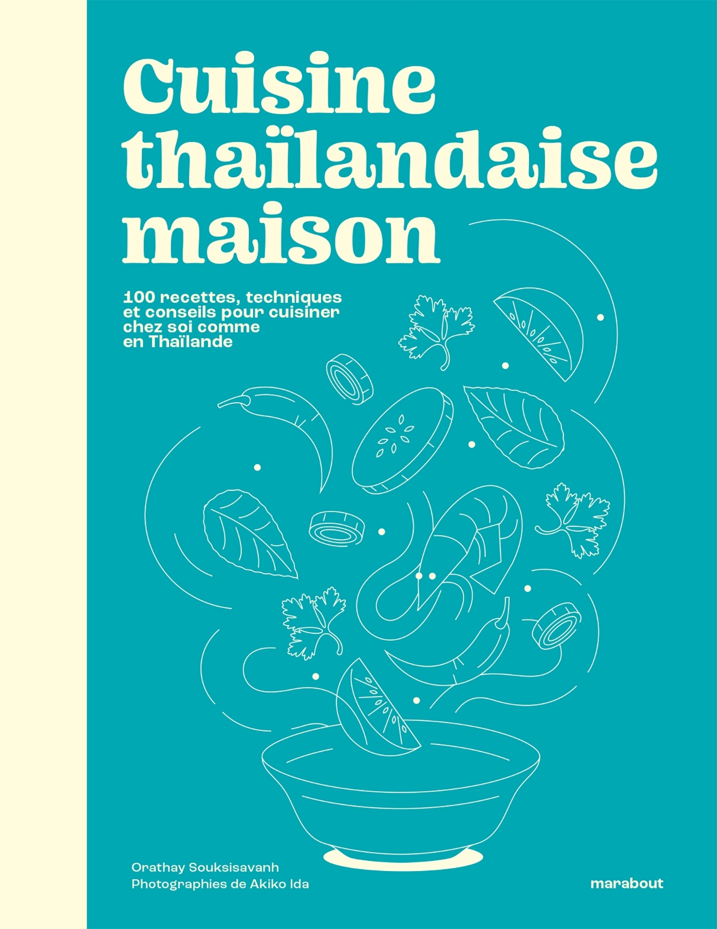 CUISINE THAILANDAISE MAISON - Orathay Souksisavanh - MARABOUT