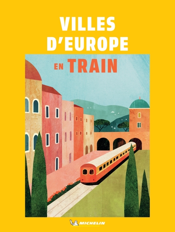 VILLES D EUROPE EN TRAIN - XXX - MICHELIN