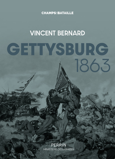 GETTYSBURG 1863 - Vincent Bernard - PERRIN