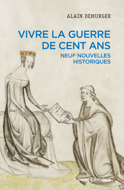 PORTRAITS MEDIEVAUX. DES VIES PENDANT LA GUERRE DE CENT ANS - Alain Demurger - CNRS EDITIONS