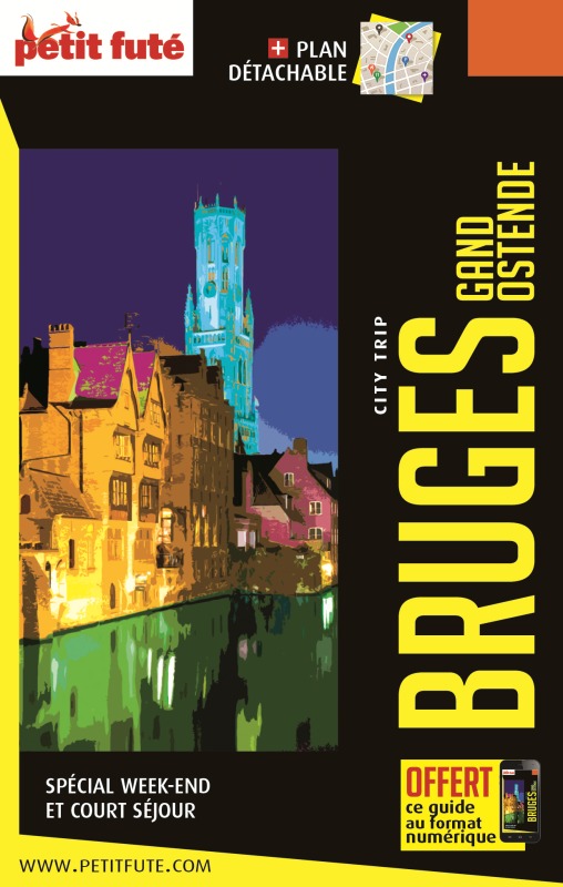 BRUGES GAND OSTENDE 2024 CITY TRIP PETIT FUTE+OFFRE NUM + PLAN -  Auzias d. / labourdette j. & alter - PETIT FUTE