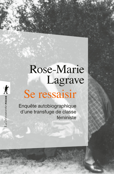 SE RESSAISIR - Rose-Marie Lagrave - LA DECOUVERTE