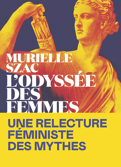 L-ODYSSEE DES FEMMES - Murielle SZAC - ICONOCLASTE