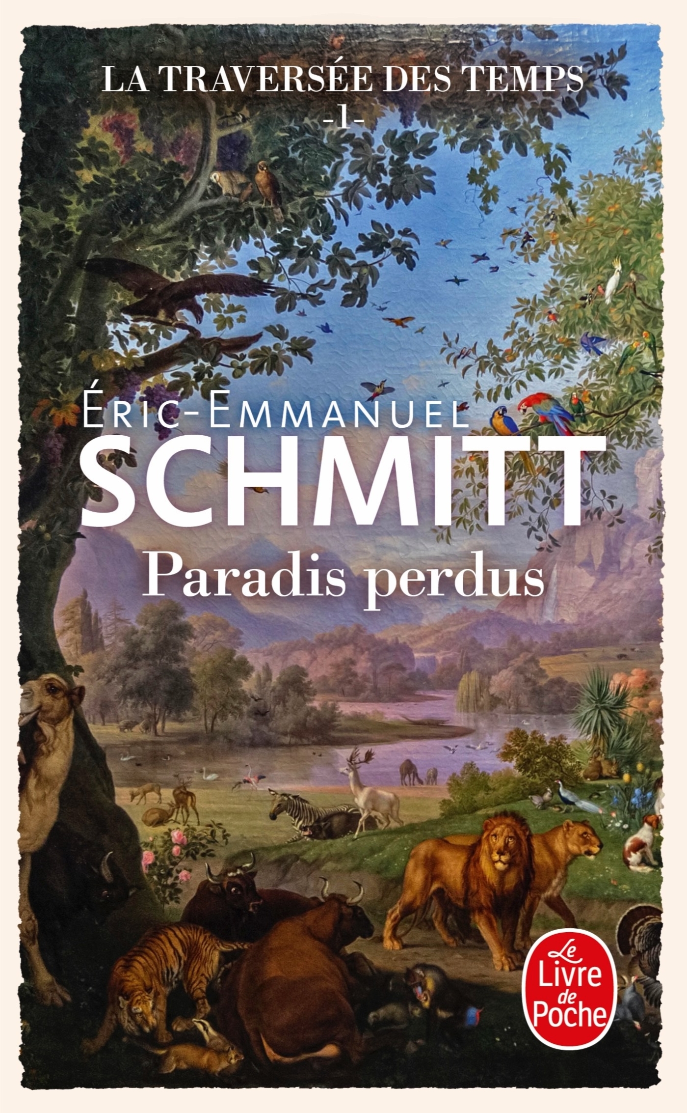 Paradis perdus (La Traversée des temps, Tome 1) - Éric-Emmanuel Schmitt - LGF