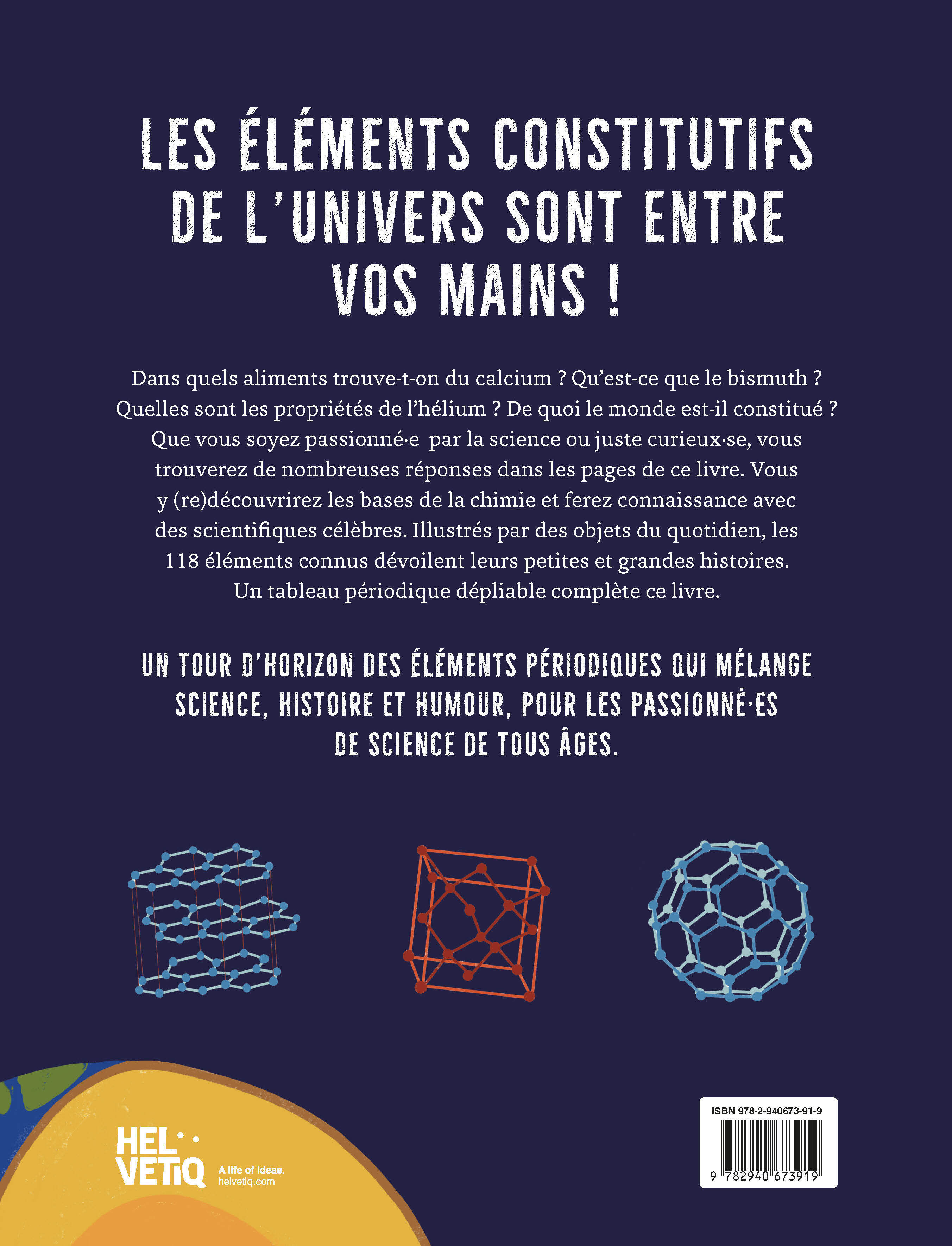 L-ENCYCLOPEDIE ILLUSTREE DES ELEMENTS - A LA DECOUVERTE DES ATOMES QUI CONSTITUENT L-UNIVERS - Lisa Congdon - HELVETIQ