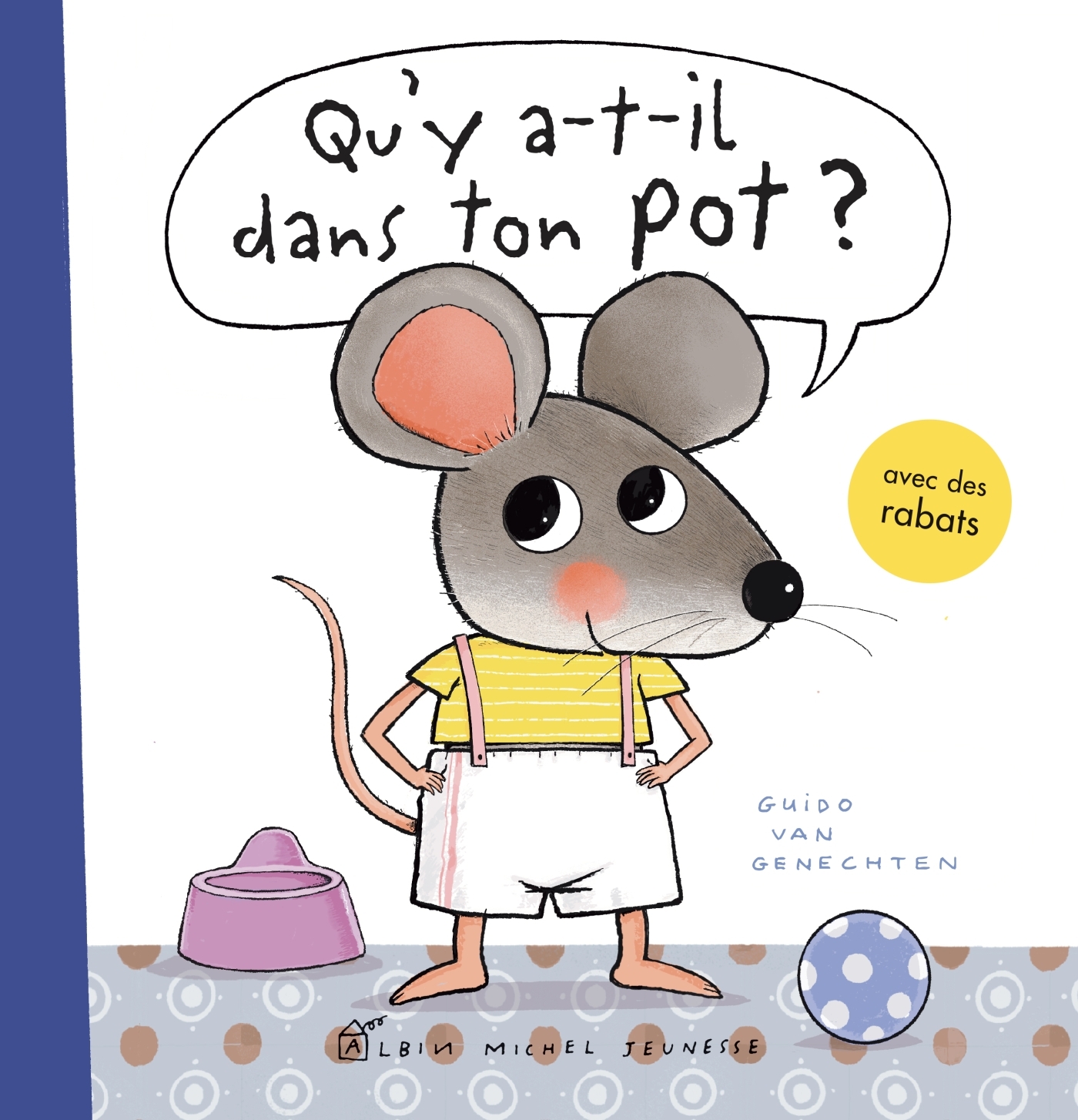 QU-Y A-T-IL DANS TON POT ? - Guido Van Genechten - ALBIN MICHEL