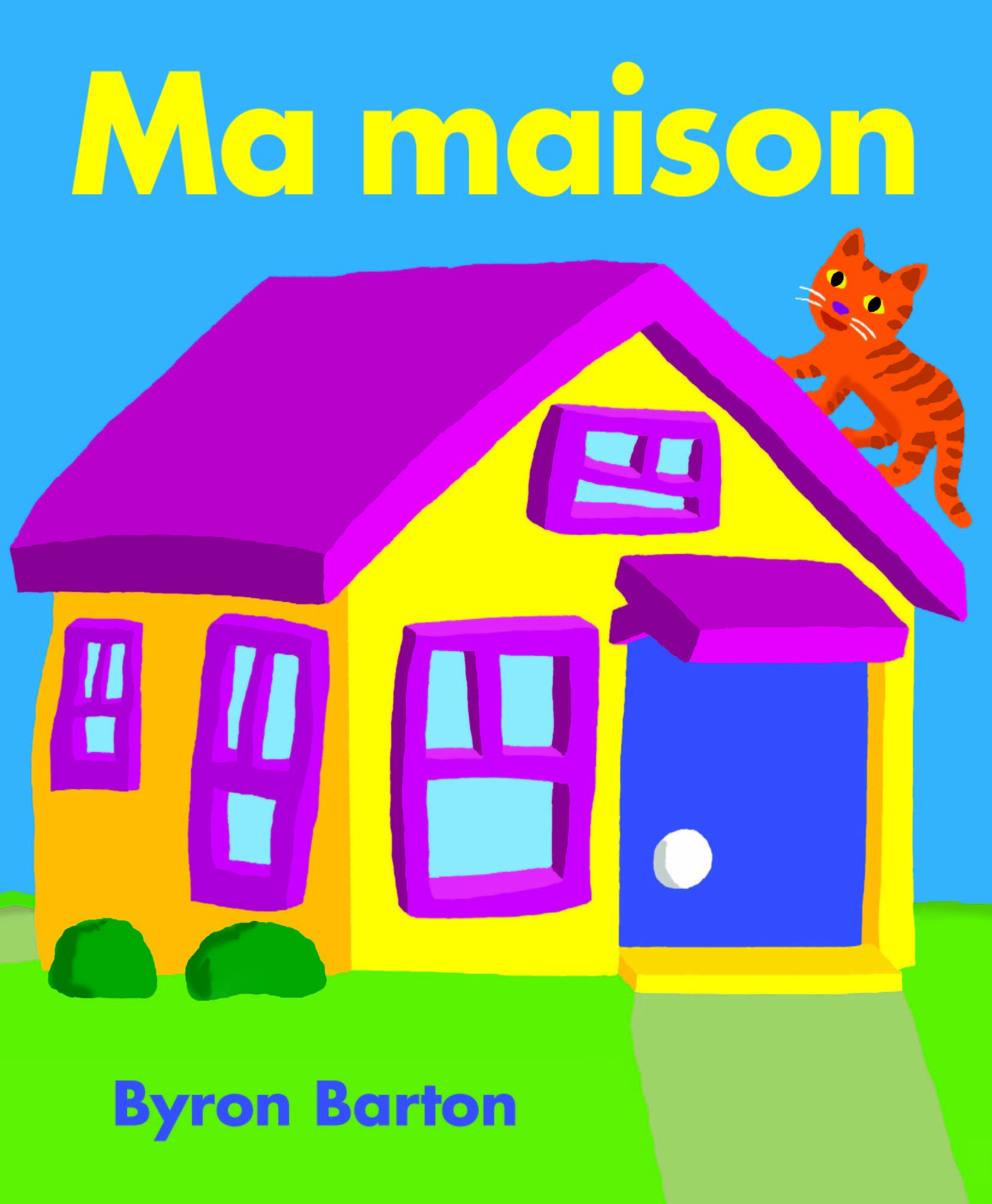 Ma maison - Byron Barton - EDL