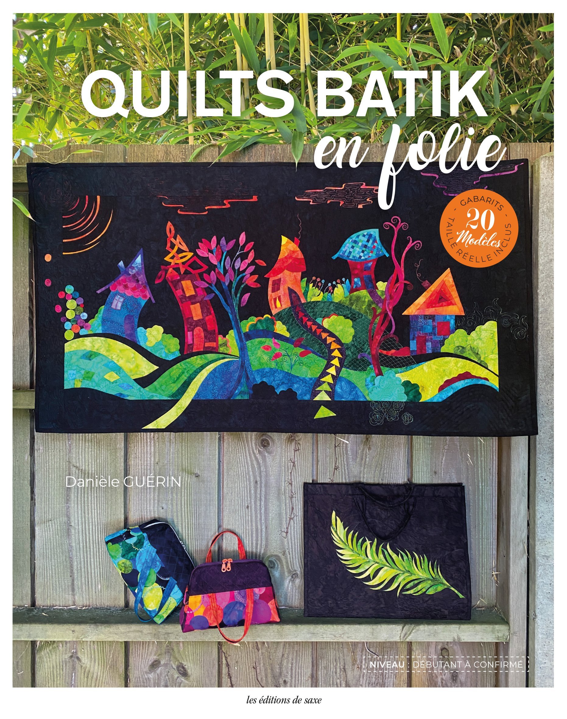 QUILTS BATIK EN FOLIE - Danielle Guerin - DE SAXE