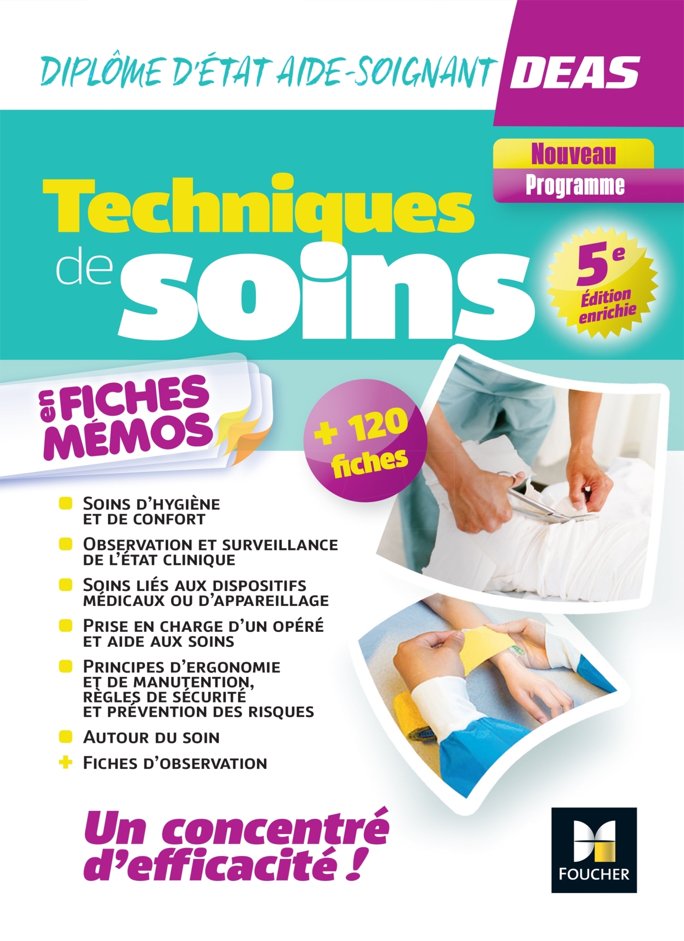 TECHNIQUES DE SOINS EN FICHES MEMOS - DEAS DIPLOME D-ETAT AIDE-SOIGNANT - 2023-2024 - Hayat Abbadi - FOUCHER